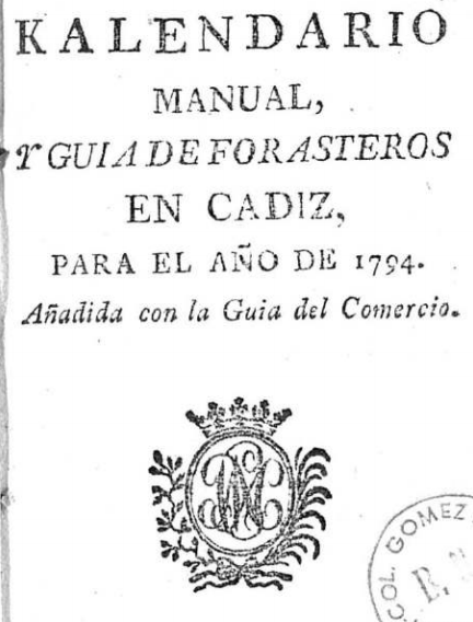 Kalendario manual, y guía de forasteros en Cádiz para el año de 1794